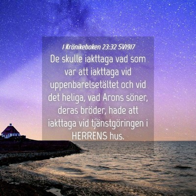 Picture 04 - 1 Krönikeboken 23:32 SV1917 - De skulle iakttaga vad som var att iakttaga vid - Bible Verse Picture