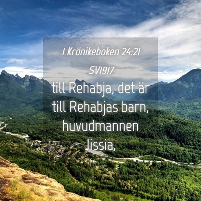 Picture 04 - 1 Krönikeboken 24:21 SV1917 - till Rehabja, det är till Rehabjas barn, - Bible Verse Picture