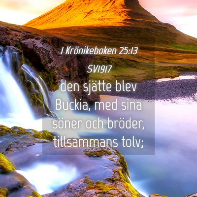 Picture 04 - 1 Krönikeboken 25:13 SV1917 - den sjätte blev Buckia, med sina söner och - Bible Verse Picture