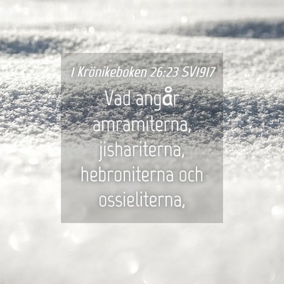 Picture 04 - 1 Krönikeboken 26:23 SV1917 - Vad angår amramiterna, jishariterna, - Bible Verse Picture