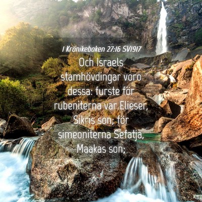 Picture 04 - 1 Krönikeboken 27:16 SV1917 - Och Israels stamhövdingar voro dessa: furste - Bible Verse Picture