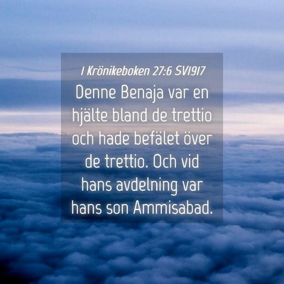 Picture 04 - 1 Krönikeboken 27:6 SV1917 - Denne Benaja var en hjälte bland de trettio och - Bible Verse Picture