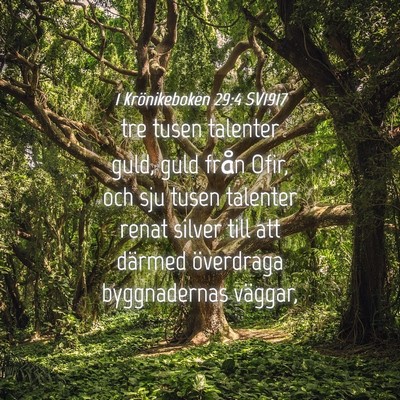 Picture 04 - 1 Krönikeboken 29:4 SV1917 - tre tusen talenter guld, guld från Ofir, och sju - Bible Verse Picture