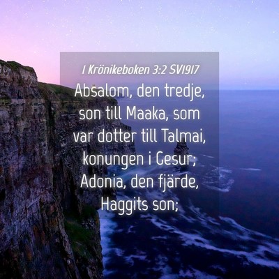 Picture 04 - 1 Krönikeboken 3:2 SV1917 - Absalom, den tredje, son till Maaka, som var - Bible Verse Picture