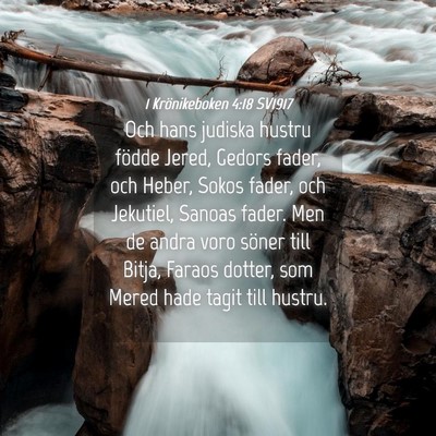 Picture 04 - 1 Krönikeboken 4:18 SV1917 - Och hans judiska hustru födde Jered, Gedors - Bible Verse Picture