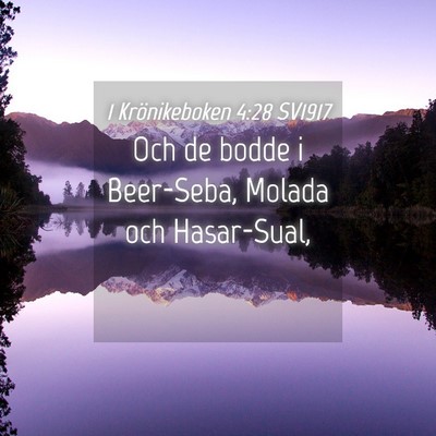 Picture 04 - 1 Krönikeboken 4:28 SV1917 - Och de bodde i Beer-Seba, Molada och - Bible Verse Picture
