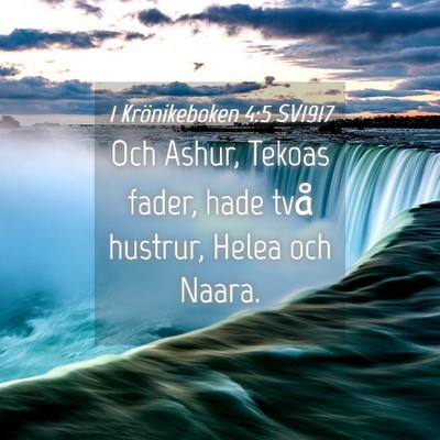 Picture 04 - 1 Krönikeboken 4:5 SV1917 - Och Ashur, Tekoas fader, hade två hustrur, Helea - Bible Verse Picture