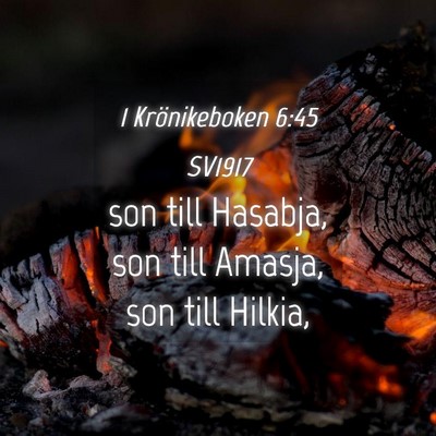 Picture 04 - 1 Krönikeboken 6:45 SV1917 - son till Hasabja, son till Amasja, son till - Bible Verse Picture