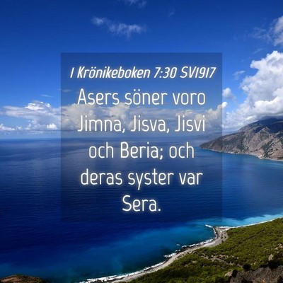 Picture 04 - 1 Krönikeboken 7:30 SV1917 - Asers söner voro Jimna, Jisva, Jisvi och Beria; - Bible Verse Picture