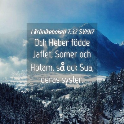 Picture 04 - 1 Krönikeboken 7:32 SV1917 - Och Heber födde Jaflet, Somer och Hotam, så ock - Bible Verse Picture