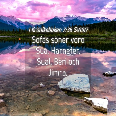 Picture 04 - 1 Krönikeboken 7:36 SV1917 - Sofas söner voro Sua, Harnefer, Sual, Beri och - Bible Verse Picture