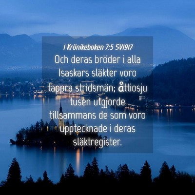 Picture 04 - 1 Krönikeboken 7:5 SV1917 - Och deras bröder i alla Isaskars släkter voro - Bible Verse Picture