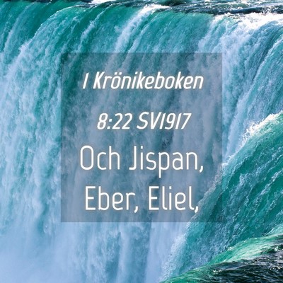 Picture 04 - 1 Krönikeboken 8:22 SV1917 - Och Jispan, Eber, - Bible Verse Picture