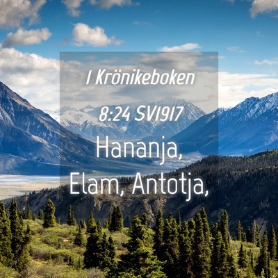 Picture 04 - 1 Krönikeboken 8:24 SV1917 - Hananja, Elam, - Bible Verse Picture