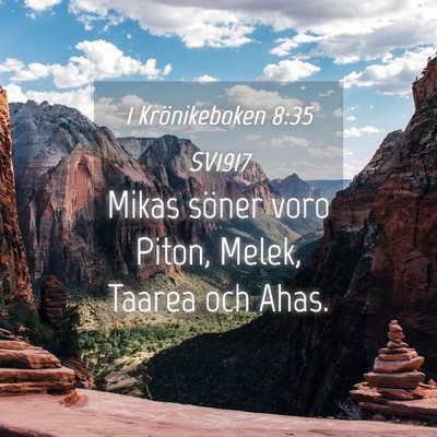 Picture 04 - 1 Krönikeboken 8:35 SV1917 - Mikas söner voro Piton, Melek, Taarea och - Bible Verse Picture