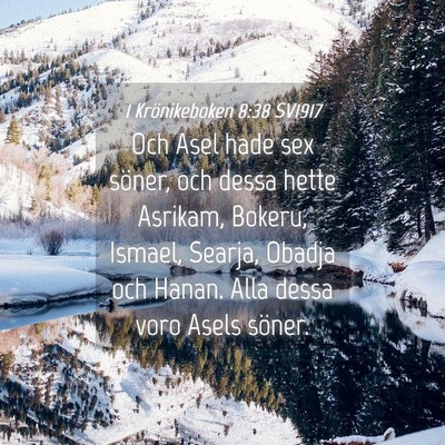 Picture 04 - 1 Krönikeboken 8:38 SV1917 - Och Asel hade sex söner, och dessa hette - Bible Verse Picture