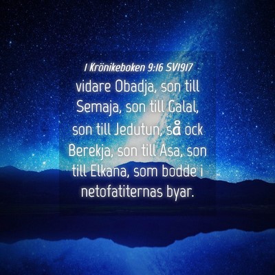 Picture 04 - 1 Krönikeboken 9:16 SV1917 - vidare Obadja, son till Semaja, son till Galal, - Bible Verse Picture