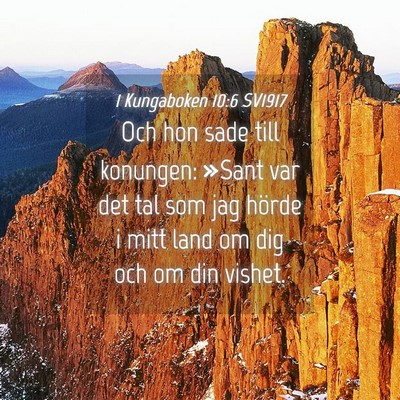 Picture 04 - 1 Kungaboken 10:6 SV1917 - Och hon sade till konungen: »Sant var det tal - Bible Verse Picture