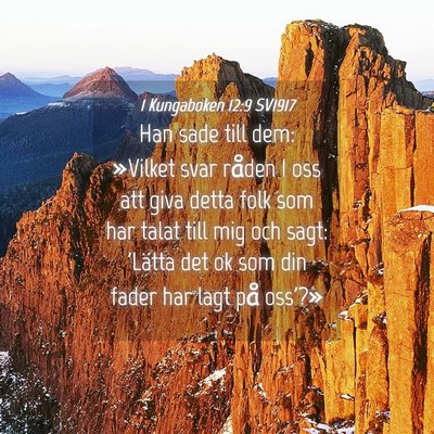 Picture 04 - 1 Kungaboken 12:9 SV1917 - Han sade till dem: »Vilket svar råden I oss att - Bible Verse Picture