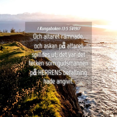 Picture 04 - 1 Kungaboken 13:5 SV1917 - Och altaret rämnade, och askan på altaret - Bible Verse Picture