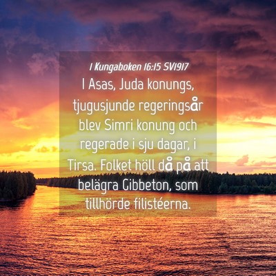 Picture 04 - 1 Kungaboken 16:15 SV1917 - I Asas, Juda konungs, tjugusjunde regeringsår - Bible Verse Picture