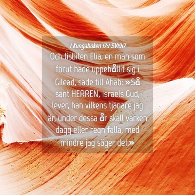 Picture 04 - 1 Kungaboken 17:1 SV1917 - Och tisbiten Elia, en man som förut hade - Bible Verse Picture