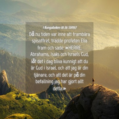 Picture 04 - 1 Kungaboken 18:36 SV1917 - Då nu tiden var inne att frambära spisoffret, - Bible Verse Picture