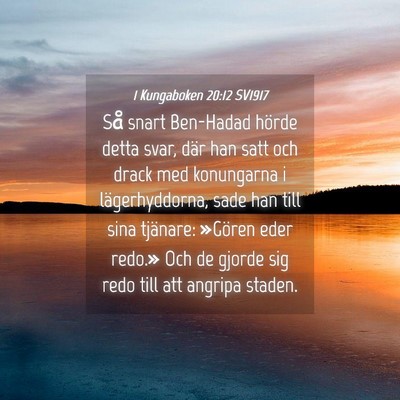 Picture 04 - 1 Kungaboken 20:12 SV1917 - Så snart Ben-Hadad hörde detta svar, där han - Bible Verse Picture
