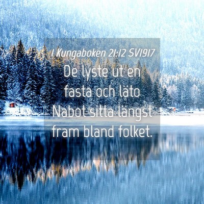 Picture 04 - 1 Kungaboken 21:12 SV1917 - De lyste ut en fasta och läto Nabot sitta - Bible Verse Picture