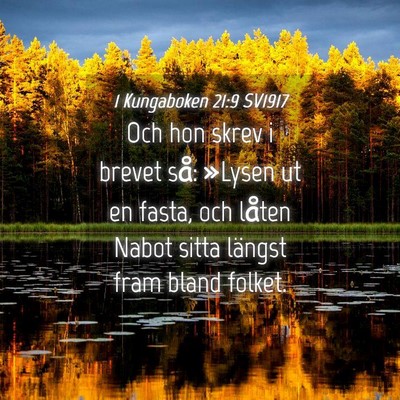Picture 04 - 1 Kungaboken 21:9 SV1917 - Och hon skrev i brevet så: »Lysen ut en fasta, - Bible Verse Picture