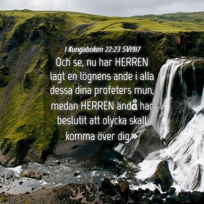 Picture 04 - 1 Kungaboken 22:23 SV1917 - Och se, nu har HERREN lagt en lögnens ande i - Bible Verse Picture