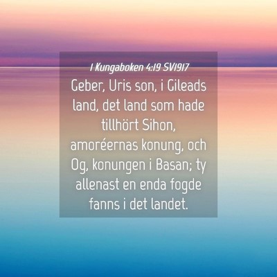 Picture 04 - 1 Kungaboken 4:19 SV1917 - Geber, Uris son, i Gileads land, det land som - Bible Verse Picture
