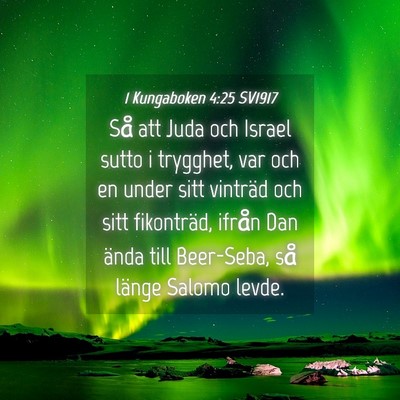 Picture 04 - 1 Kungaboken 4:25 SV1917 - Så att Juda och Israel sutto i trygghet, var och - Bible Verse Picture