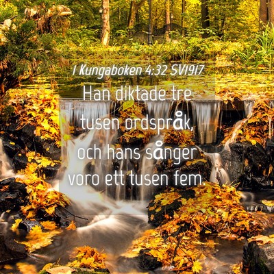 Picture 04 - 1 Kungaboken 4:32 SV1917 - Han diktade tre tusen ordspråk, och hans sånger - Bible Verse Picture