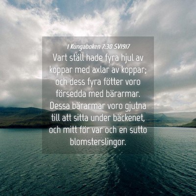 Picture 04 - 1 Kungaboken 7:30 SV1917 - Vart ställ hade fyra hjul av koppar med axlar av - Bible Verse Picture