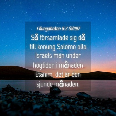 Picture 04 - 1 Kungaboken 8:2 SV1917 - Så församlade sig då till konung Salomo alla - Bible Verse Picture
