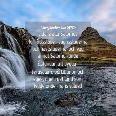 Picture 04 - 1 Kungaboken 9:19 SV1917 - vidare alla Salomos förrådsstäder, - Bible Verse Picture