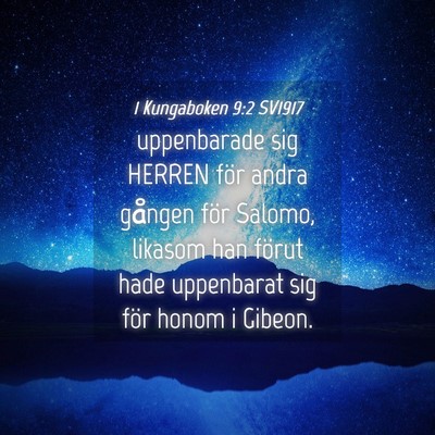 Picture 04 - 1 Kungaboken 9:2 SV1917 - uppenbarade sig HERREN för andra gången för - Bible Verse Picture