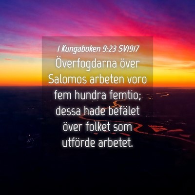 Picture 04 - 1 Kungaboken 9:23 SV1917 - Överfogdarna över Salomos arbeten voro fem - Bible Verse Picture