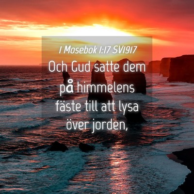 Picture 04 - 1 Mosebok 1:17 SV1917 - Och Gud satte dem på himmelens fäste till att - Bible Verse Picture