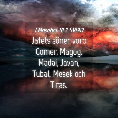 Picture 04 - 1 Mosebok 10:2 SV1917 - Jafets söner voro Gomer, Magog, Madai, Javan, - Bible Verse Picture