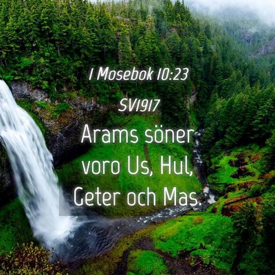 Picture 04 - 1 Mosebok 10:23 SV1917 - Arams söner voro Us, Hul, Geter och - Bible Verse Picture