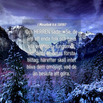 Picture 04 - 1 Mosebok 11:6 SV1917 - Och HERREN sade: »Se, de äro ett enda folk och - Bible Verse Picture