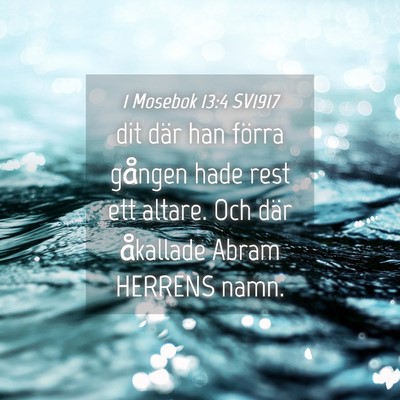 Picture 04 - 1 Mosebok 13:4 SV1917 - dit där han förra gången hade rest ett altare. - Bible Verse Picture
