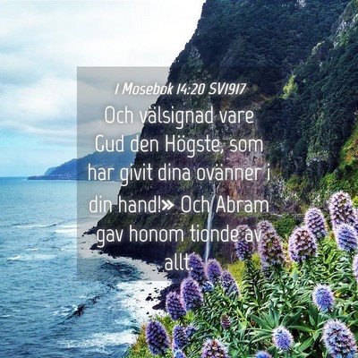 Picture 04 - 1 Mosebok 14:20 SV1917 - Och välsignad vare Gud den Högste, som har - Bible Verse Picture