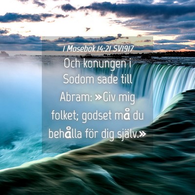 Picture 04 - 1 Mosebok 14:21 SV1917 - Och konungen i Sodom sade till Abram: »Giv mig - Bible Verse Picture