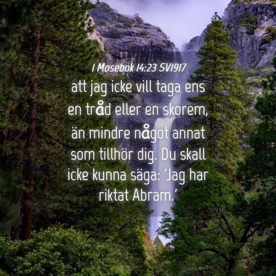 Picture 04 - 1 Mosebok 14:23 SV1917 - att jag icke vill taga ens en tråd eller en - Bible Verse Picture