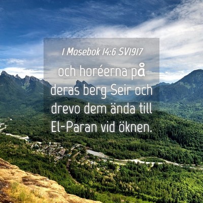 Picture 04 - 1 Mosebok 14:6 SV1917 - och horéerna på deras berg Seir och drevo dem - Bible Verse Picture