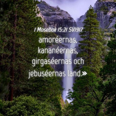 Picture 04 - 1 Mosebok 15:21 SV1917 - amoréernas, kananéernas, girgaséernas och - Bible Verse Picture