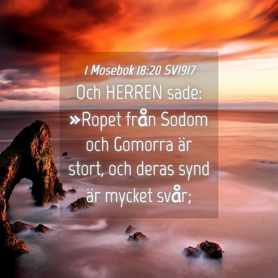 Picture 04 - 1 Mosebok 18:20 SV1917 - Och HERREN sade: »Ropet från Sodom och Gomorra - Bible Verse Picture